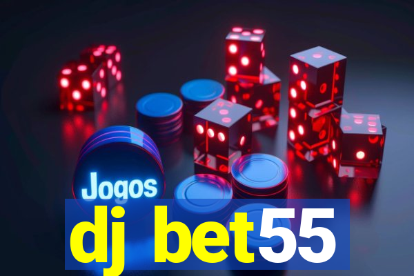 dj bet55